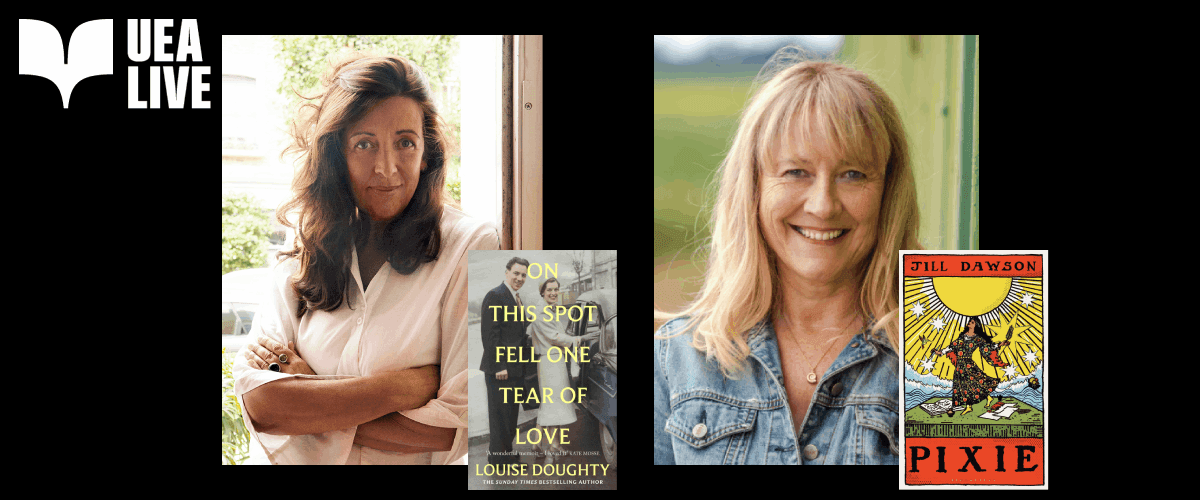 UEA Live: Louise Doughty & Jill Dawson