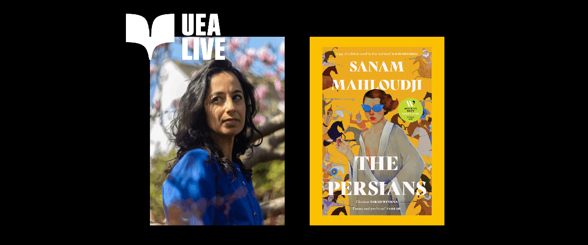 UEA Live: Sanam Mahloudji